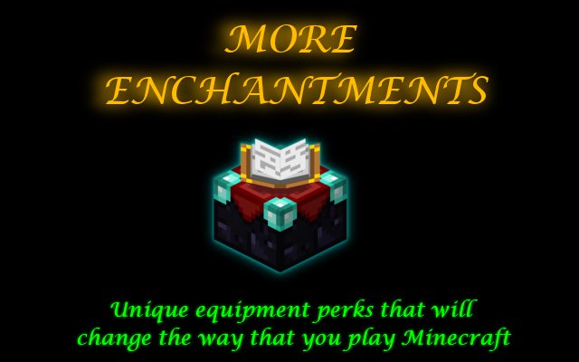 MORE ENCHANTMENTS